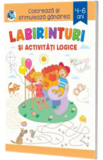 Labirinturi si activitati logice 4-6 ani