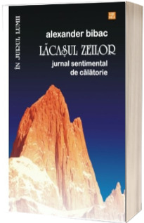 Lacasul zeilor. Jurnal sentimental de calatorie