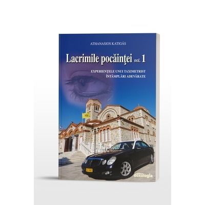 Lacrimile pocaintei vol. 1. Experientele unui taximetrist. Intamplari adevarate