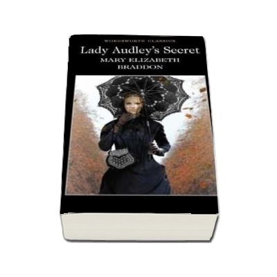 Lady Audley's Secret - Wordsworth Editions