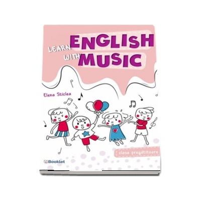 Learn English with music. Caiet de lucru pentru clasa pregatitoare