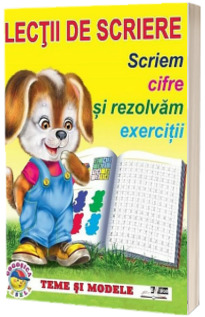 Lectii de scriere. Scriem cifre si rezolvam exercitii