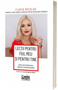 Lectii pentru fiul meu si pentru tine. 29  de lectii  practice pentru o viata mai buna Niculae, Flavia CORINT