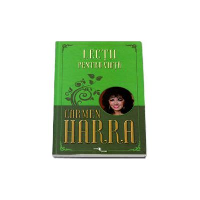 Lectii pentru viata - Carmen Harra