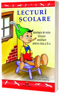 Lecturi Scolare. Antologie de texte literare auxiliare pentru clasa a II-a