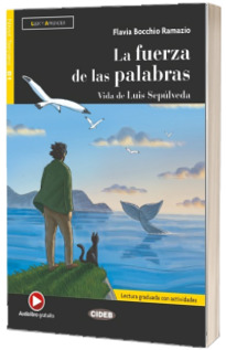 Leer y aprender: La fuerza de las palabras. Vida de Luis Sepulveda + online au