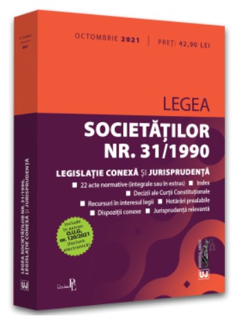 Legea societatilor nr. 31/1990, legislatie conexa si jurisprudenta: Octombrie 2021