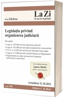 Legislatia privind organizarea judiciara. Cod 746. Actualizat la 21.10.2021