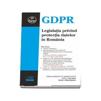 Legislatia privind protectia datelor in Romania. Editie actualizata la 21 septembrie 2018