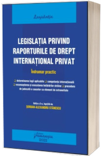 Legislatia privind raporturile de drept international privat. Actualizat 25 septembrie 2022