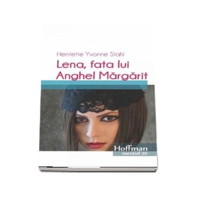 Lena, fata lui Anghel Margarit