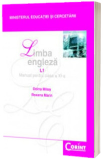 LIMBA ENGLEZA L1 - Manual pentru clasa a XI-a, Doina Milos