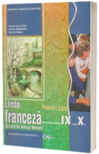 Limba franceza IX-X SAM - Premiers plans-