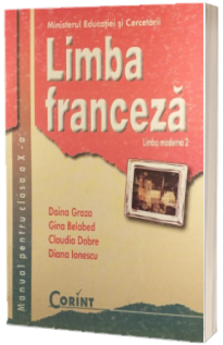 Limba franceza L2 manual pentru clasa a X-a (Doina Groza)