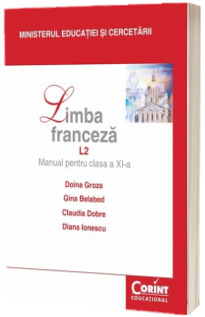 Limba Franceza (L2). Manual pentru clasa a XI-a, Doina Groza