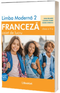 Limba Franceza, limba moderna 2, caiet de lucru pentru clasa a V-a