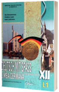 Limba germana (L1), manual pentru clasa a XII-a (Deutsch Mit Spass)