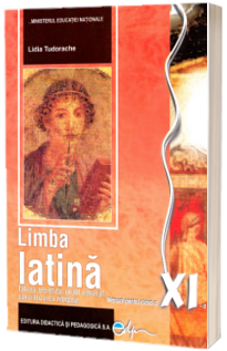Limba latina, manual pentru clasa a XI-a (Lidia Tudorache)