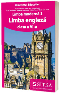 Limba moderna 1, limba engleza. Manual pentru clasa a VI-a. Ordinul Ministrului Educatiei nr. 4669/12.06.2024