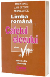 Limba romana-caietul elevului clasa a VII-a- Literatura