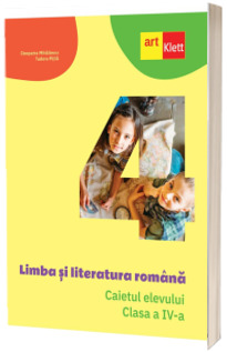 Limba si literatura romana, caietul elevului pentru clasa a IV-a