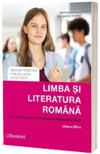 Limba si literatura romana, fise de lucru. Ghid complet pentru Evaluarea Nationala 2025. Clasa a VIII-a