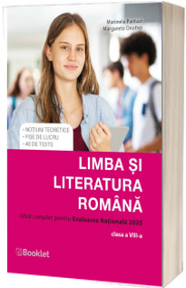 Limba si literatura romana. Ghid complet pentru Evaluarea Nationala 2025. Clasa a VIII-a