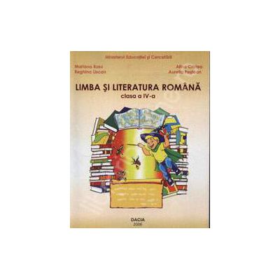 Limba si literatura romana. Manual clasa a IV-a