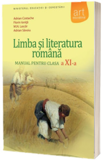 Limba si literatura romana manual pentru clasa a XI-a - Costache