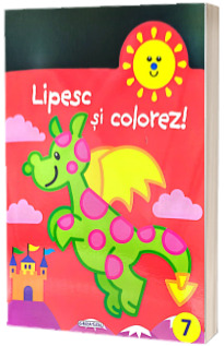 Lipesc si colorez! Numarul 7. Carte cu abtibilduri