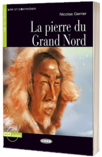 Lire et s entrainer: La pierre du Grand Nord + CD