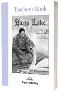 Literatura adaptata pentru copii. Swan Lake Cartea profesorului