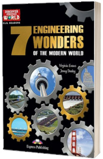 Literatura CLIL The 7 Engineering Wonders of the Modern World reader cu cross-platform APP