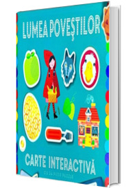 Lumea povestilor. Carte interactiva