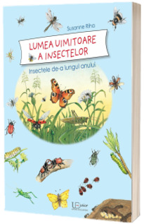 Lumea uimitoare a insectelor