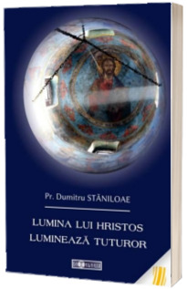 Lumina lui Hristos lumineaza tuturor