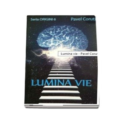 Lumina vie (Seria Origini 6)