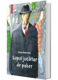 Lupul jucator de poker - Irina Dobrescu