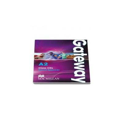 Gateway A2 level Class Audio2 CDs pentru clasa a V-a - Spencer David