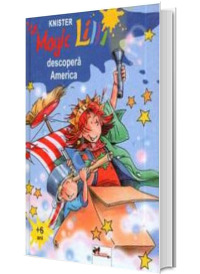 Magic Lilli (+ 6 ani) descopera America (Editie cartonata)