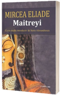 Maitreyi. Cu studiu introductiv de Sorin Alexandrescu