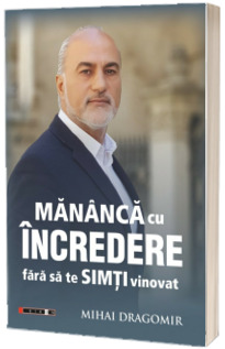 Mananca cu incredere fara sa te simti vinovat