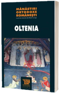 Manastiri ortodoxe romanesti - Oltenia
