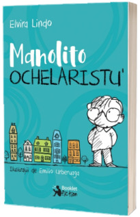 Manolito Ochelaristul - Elvira Lindo