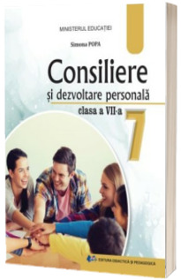 Manual Consiliere si Dezvoltare Personala. Clasa a VII-a. Ordinul de ministru nr. 5420/04.07.2024