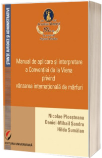 Manual de aplicare si interpretare a Conventiei de la Viena privind vanzarea internationala de marfuri