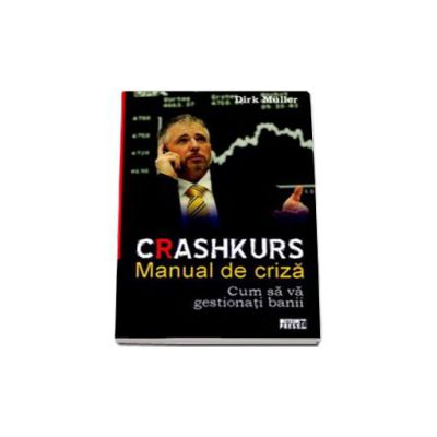 Manual de criza. Cum sa va gestionati banii