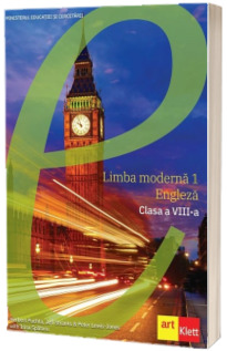 Manual de Engleza pentru clasa a VIII-a, limba moderna 1