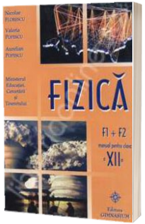 Manual de fizica clasa a XII-a, F1+F2