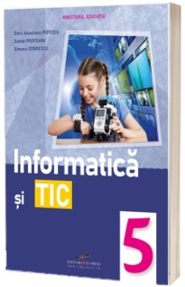 Manual de informatica si tic, pentru clasa a V-a (aprobat cu nr. 4065 din 16.06.2022)